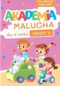 Akademia Malucha dla 6-latka. Zeszyt - okładka książki