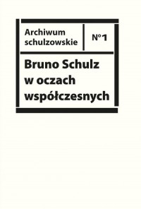 Bruno Schulz w oczach współczesnych. - okładka książki