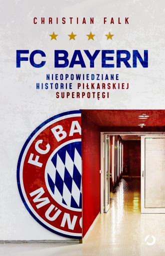 FC Bayern. Nieopowiedziane historie - okładka książki