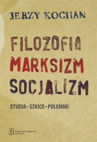 Filozofia, marksizm, socjalizm - okładka książki