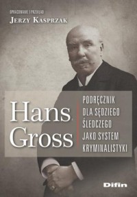 Hans Gross. Podręcznik dla sędziego - okładka książki