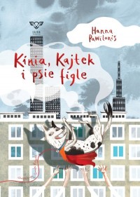 Kinia, Kajtek i psie figle - okładka książki