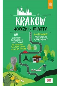 Kraków Ucieczki z miasta Przewodnik - okładka książki