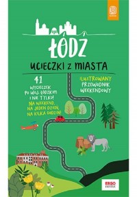 Łódź Ucieczki z miasta Przewodnik - okładka książki