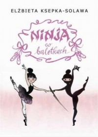 Ninja w baletkach - okładka książki