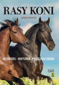 Rasy koni Wzorzec, historia, przeznaczenie - okładka książki