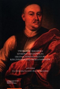 Twórczość malarska Szymona Czechowicza - okładka książki