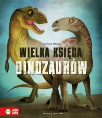 Wielka Księga Dinozaurów - okładka książki
