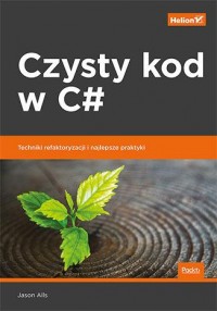 Czysty kod w C#. Techniki refaktoryzacji - okładka książki