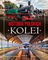 Historia polskich kolei - okładka książki