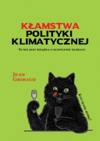 Kłamstwa polityki klimatycznej - okładka książki