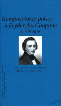 Kompozytorzy Polscy o Fryderyku - okładka książki