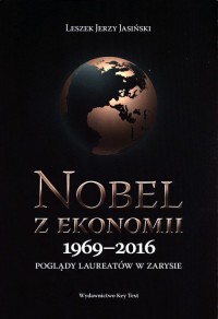 Nobel z ekonomii 1969-2016. Poglądy - okładka książki