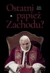 Ostatni papież Zachodu? - okładka książki