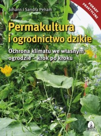 Permakultura i ogrodnictwo dzikie. - okładka książki