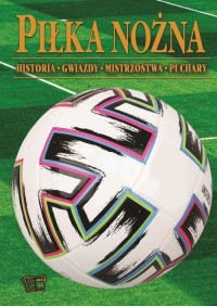 Piłka Nożna historia mistrzostwa - okładka książki