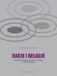 Racje i relacje. Problem uzasadnienia - okładka książki