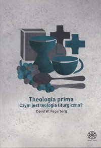 Theologia prima. Czym jest teologia - okładka książki