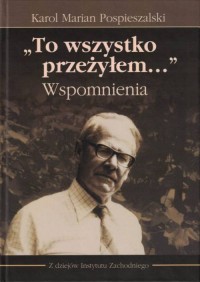 To wszystko przeżyłem… Wspomnienia - okładka książki