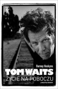 Tom Waits. Życie na poboczu - okładka książki