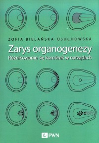 Zarys organogenezy. Różnicowanie - okładka książki