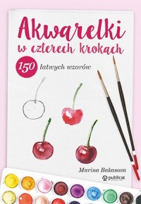 Akwarelki w czterech krokach. 150 - okładka książki