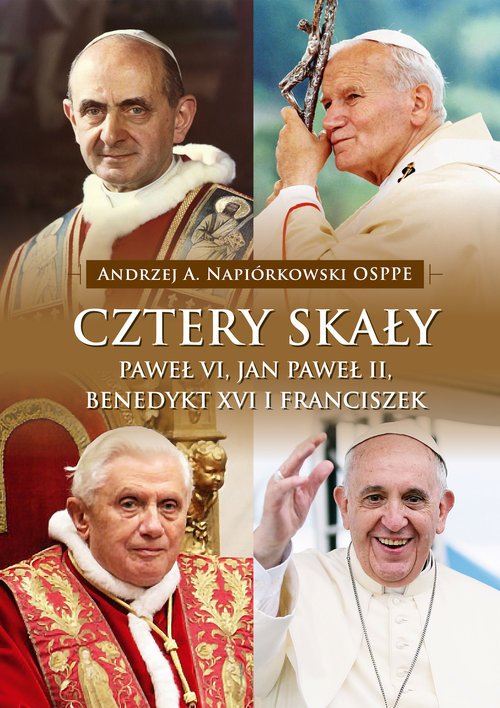 Cztery skały. Paweł VI, Jan Paweł - okładka książki