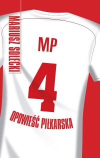MP 4. Opowieść piłkarska - okładka książki