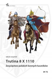 Trutina 8 X 1110. Zwycięstwo polskich - okładka książki
