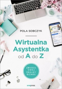Wirtualna Asystentka od A do Z. - okładka książki