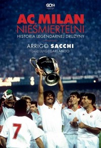 AC Milan Nieśmiertelni. Historia - okładka książki