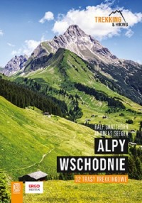 Alpy Wschodnie 32 wielodniowe trasy - okładka książki