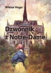 Dzwonnik z Notre-Dame - okładka książki