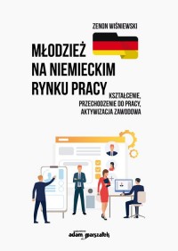 Młodzież na niemieckim rynku pracy - okładka książki