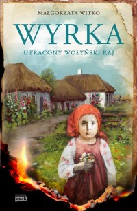 Wyrka. Utracony wołyński raj - okładka książki