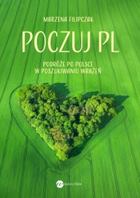 Poczuj PL. Podróże po Polsce w - okładka książki