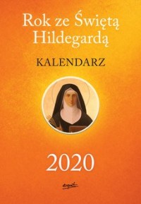 Rok ze Świętą Hildegardą Kalendarz - okładka książki