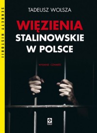 Więzienia stalinowskie w Polsce - okładka książki