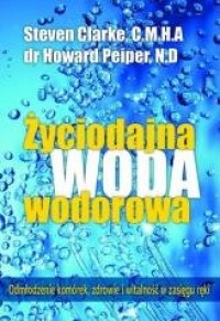 Życiodajna woda wodorowa - okładka książki