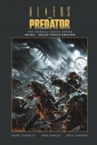 Aliens vs. Predator - Wojna i Wojna - okładka książki