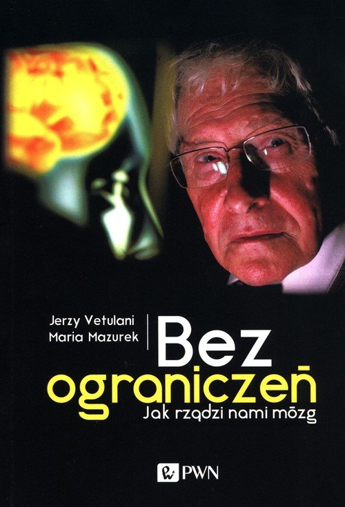Bez ograniczeń. Jak rządzi nami - okładka książki