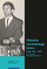 Historia toruńskiego jazzu Lata - okładka książki
