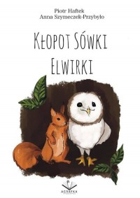 Kłopot sówki Elwirki - okładka książki