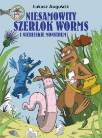 Niesamowity Szerlok Worms i niebieskie - okładka książki