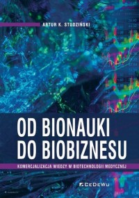 Od bionauki do biobiznesu. Komercjalizacja - okładka książki