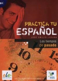 Practica tu espanol Tiempos de - okładka podręcznika