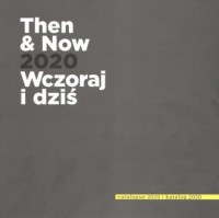 Then and now 2020. Wczoraj i Dziś - okładka książki