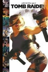 Tomb Raider. Tom 2. Archiwa - okładka książki