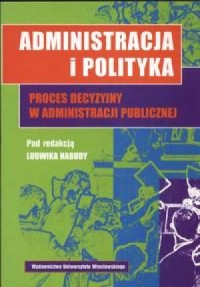 Administracja i polityka. Proces - okładka książki