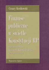 Finanse publiczne w świetle Konstytucji - okładka książki